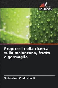 bokomslag Progressi nella ricerca sulla melanzana, frutto e germoglio