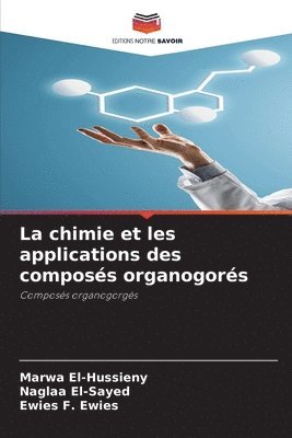 La chimie et les applications des composs organogors 1