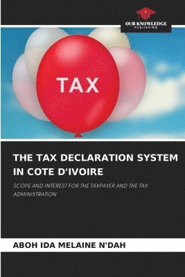 The Tax Declaration System in Cote d'Ivoire 1