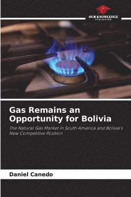 Gas Remains an Opportunity for Bolivia 1