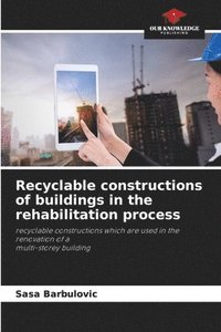 bokomslag Recyclable constructions of buildings in the rehabilitation process