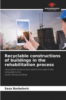 Recyclable constructions of buildings in the rehabilitation process 1