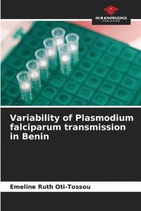 bokomslag Variability of Plasmodium falciparum transmission in Benin