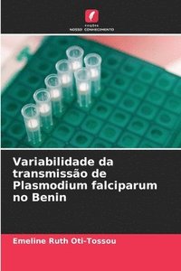 bokomslag Variabilidade da transmisso de Plasmodium falciparum no Benin