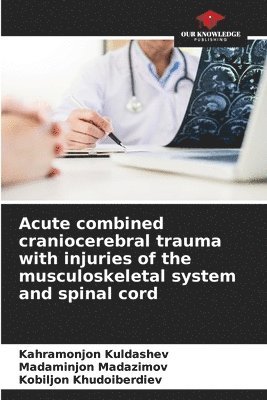 Acute combined craniocerebral trauma with injuries of the musculoskeletal system and spinal cord 1