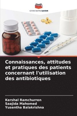 Connaissances, attitudes et pratiques des patients concernant l'utilisation des antibiotiques 1