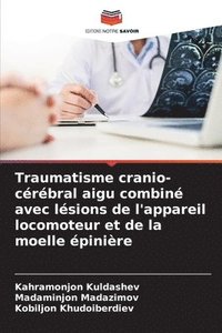 bokomslag Traumatisme cranio-crbral aigu combin avec lsions de l'appareil locomoteur et de la moelle pinire