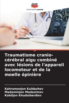 Traumatisme cranio-crbral aigu combin avec lsions de l'appareil locomoteur et de la moelle pinire 1