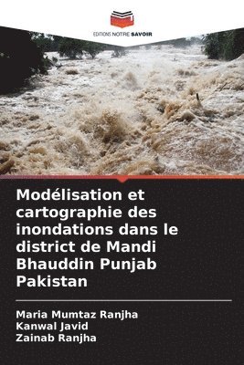 Modelisation et cartographie des inondations dans le district de Mandi Bhauddin Punjab Pakistan 1