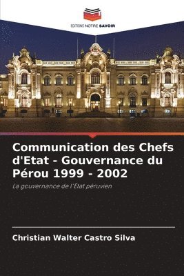 Communication des Chefs d'Etat - Gouvernance du Prou 1999 - 2002 1