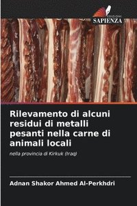 bokomslag Rilevamento di alcuni residui di metalli pesanti nella carne di animali locali