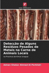 bokomslag Deteccao de Alguns Residuos Pesados de Metais na Carne de Animais Locais