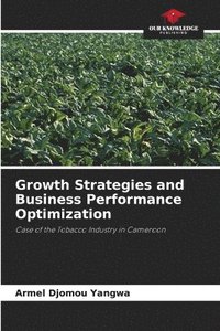 bokomslag Growth Strategies and Business Performance Optimization