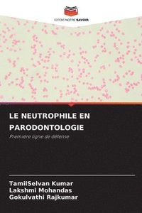 bokomslag Le Neutrophile En Parodontologie