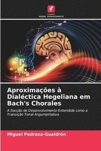 bokomslag Aproximaes  Dialctica Hegeliana em Bach's Chorales
