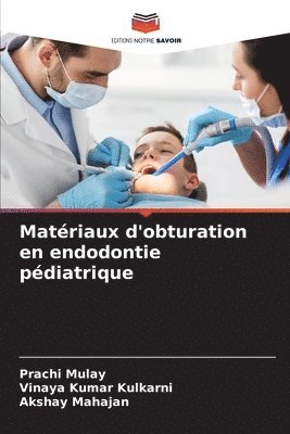 Materiaux d'obturation en endodontie pediatrique 1