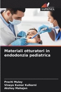 bokomslag Materiali otturatori in endodonzia pediatrica