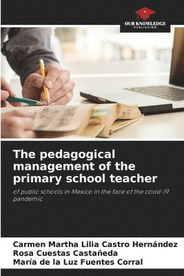 The pedagogical management of the primary school teacher 1