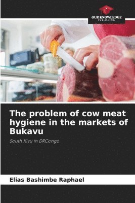 bokomslag The problem of cow meat hygiene in the markets of Bukavu