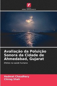 bokomslag Avaliacao da Poluicao Sonora da Cidade de Ahmedabad, Gujarat