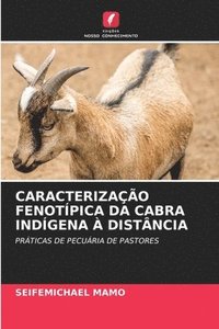 bokomslag Caracterizacao Fenotipica Da Cabra Indigena A Distancia