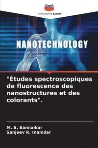 bokomslag &quot;tudes spectroscopiques de fluorescence des nanostructures et des colorants&quot;.