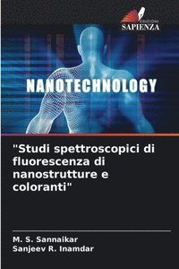 bokomslag &quot;Studi spettroscopici di fluorescenza di nanostrutture e coloranti&quot;