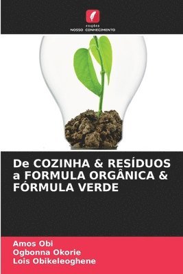 De COZINHA & RESDUOS a FORMULA ORGNICA & FRMULA VERDE 1