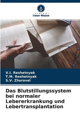 Das Blutstillungssystem bei normaler Lebererkrankung und Lebertransplantation 1