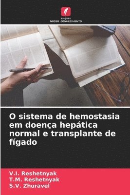 bokomslag O sistema de hemostasia em doena heptica normal e transplante de fgado