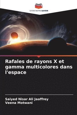 Rafales de rayons X et gamma multicolores dans l'espace 1