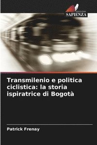 bokomslag Transmilenio e politica ciclistica