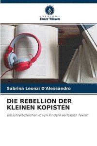 bokomslag Die Rebellion Der Kleinen Kopisten