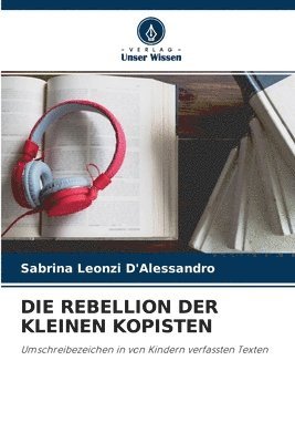 Die Rebellion Der Kleinen Kopisten 1