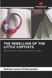 bokomslag The Rebellion of the Little Copyists