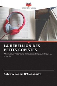 bokomslag La Rbellion Des Petits Copistes