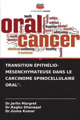 Transition pithlio-Msenchymateuse Dans Le Carcinome Spinocellulaire Oral&quot;. 1