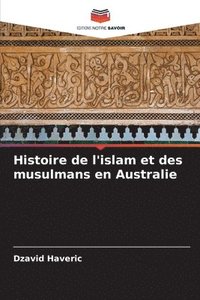 bokomslag Histoire de l'islam et des musulmans en Australie