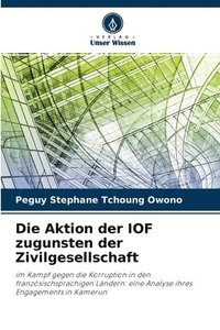 bokomslag Die Aktion der IOF zugunsten der Zivilgesellschaft