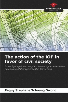 The action of the IOF in favor of civil society 1