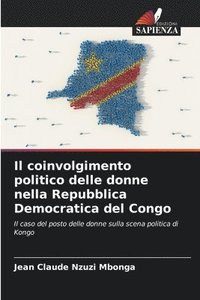 bokomslag Il coinvolgimento politico delle donne nella Repubblica Democratica del Congo