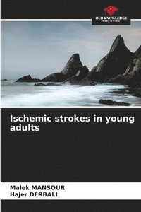 bokomslag Ischemic strokes in young adults