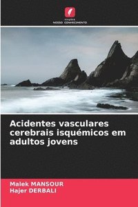 bokomslag Acidentes vasculares cerebrais isquemicos em adultos jovens