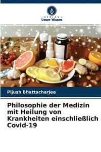 bokomslag Philosophie der Medizin mit Heilung von Krankheiten einschlielich Covid-19