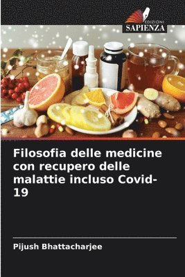 Filosofia delle medicine con recupero delle malattie incluso Covid-19 1