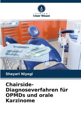 Chairside-Diagnoseverfahren fur OPMDs und orale Karzinome 1