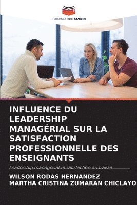 Influence Du Leadership Managerial Sur La Satisfaction Professionnelle Des Enseignants 1