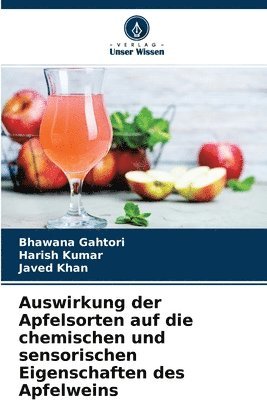 bokomslag Auswirkung der Apfelsorten auf die chemischen und sensorischen Eigenschaften des Apfelweins