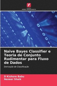 bokomslag Naive Bayes Classifier e Teoria de Conjunto Rudimentar para Fluxo de Dados