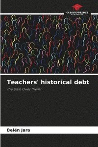 bokomslag Teachers' historical debt
